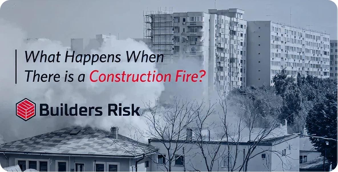 What Happens When There is a Construction Fire